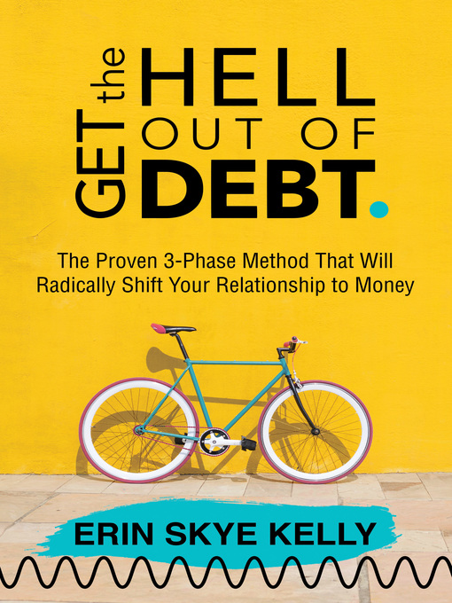 Title details for Get the Hell Out of Debt by Erin Skye Kelly - Available